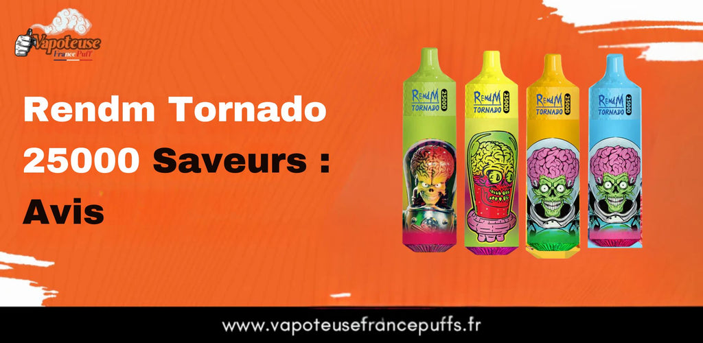 Rendm Tornado 25000 Smaken: Beoordeling