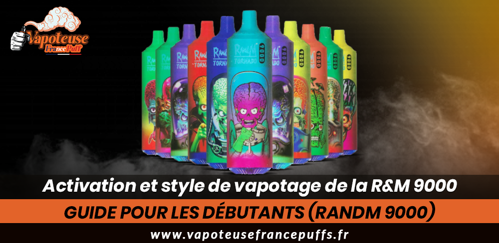 Activation et style de vapotage de la RandM 9000 | Guide pour les débutants