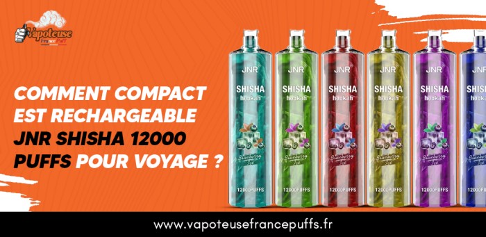 Hoe Compact Is Oplaadbare JNR Shisha 12000 puffs voor Reizen?